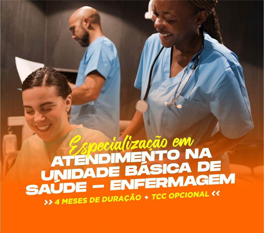 ESPECIALIZAÇÃO EM ATENDIMENTO NA UNIDADE BÁSICA DE SAÚDE - ENFERMAGEM